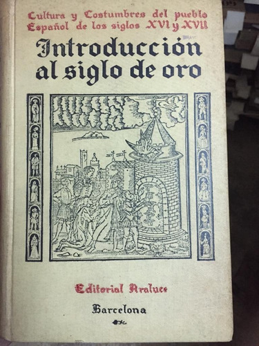 Cultura Y Costumbres Del Pueblo Español De Los Siglos Xvi