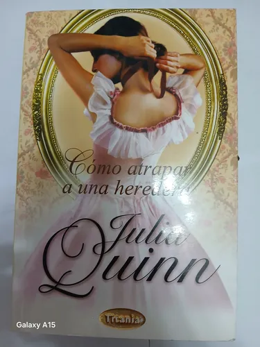 Como Atrapar A Una Heredera - Julia Quinn