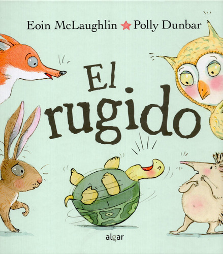 El Rugido, De Eoin Mclaughlin, Polly Dunbar. Editorial Algar, Tapa Dura En Español
