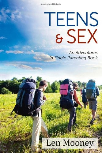 Teens And Sex An Adventures In Single Parenting Book