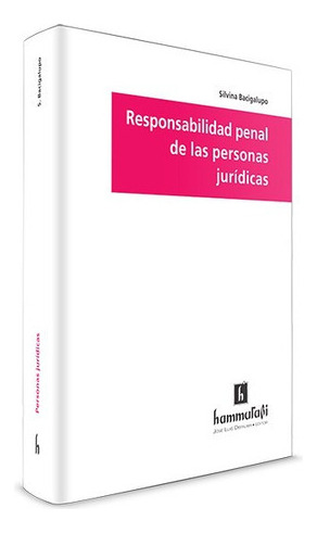 Responsabilidad Penal De Las Personas Jurídicas, de Bacigalupo, Silvina. Editorial Hammurabi en español