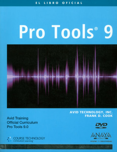 Pro Tools 9 (Incluye DVD): Pro Tools 9 (Incluye DVD), de Frank D. Cook. Serie 8441529458, vol. 1. Editorial Distrididactika, tapa blanda, edición 2011 en español, 2011