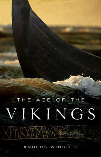 The Age Of The Vikings, De Anders Winroth. Editorial Gardners En Inglés, 2016