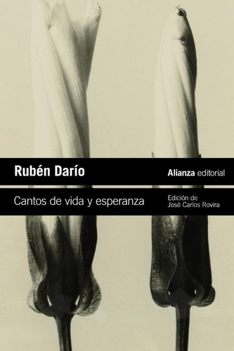 Libro: Cantos De Vida Y Esperanza. Darío, Rubén. Alianza