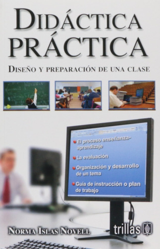 Didáctica Práctica Diseño Y Preparación De Una Clase Trillas