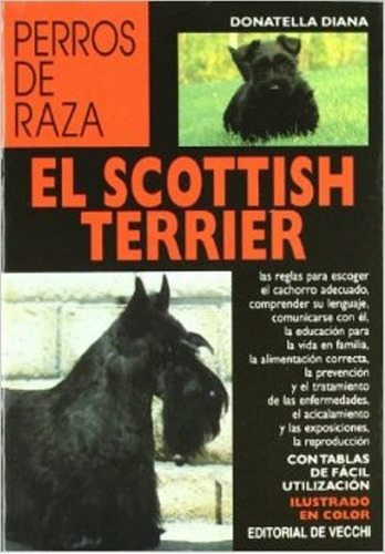 El Scottish Terrier - Perros De Raza, De Donatella Diana. Editorial Vecchi, Tapa Blanda En Español, 1900