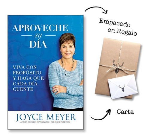 Aproveche Su Dia Viva Con Proposito  - Joyce Meyer 