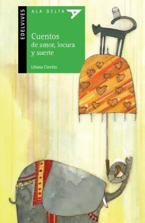 Cuentos De Amor, Locura Y Suerte - Ala Delta Verde Liliana C