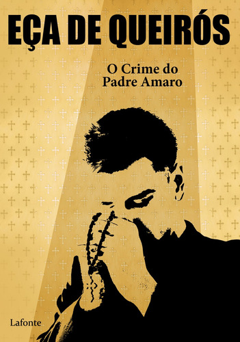 O crime do padre Amaro, de Queirós, Eça de. Editora Lafonte Ltda, capa mole em português, 2020
