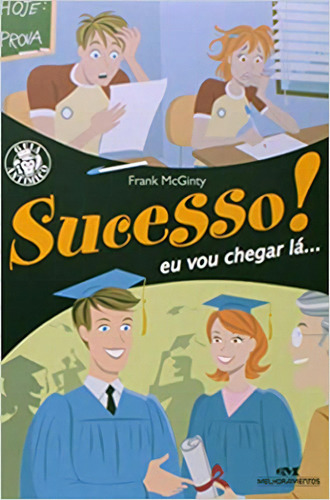 Sucesso! Eu Vou Chegar La..., De Frank Mcginty. Editora Melhoramentos Em Português