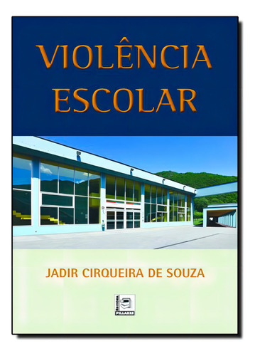 -, de Jadir Cirqueira de Souza. Editora PILLARES, capa mole em português