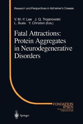 Libro Fatal Attractions: Protein Aggregates In Neurodegen...