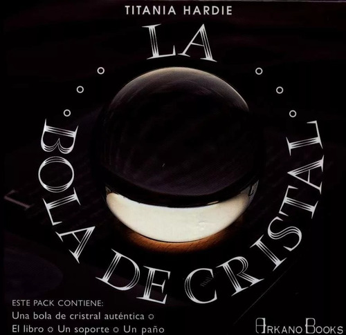 La Bola De Cristal - Titania Hardie - Edición Limitada