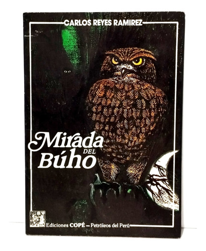 Carlos Reyes Ramirez - Mirada Del Buho 1986 Cope Perú