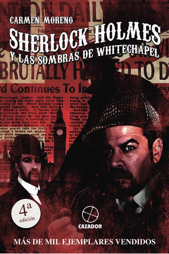 Sherlock Holmes Y Las Sombras De Whitechapel, De Carmen Moreno. Editorial Cazador, Tapa Blanda, Edición 2 En Español, 2016