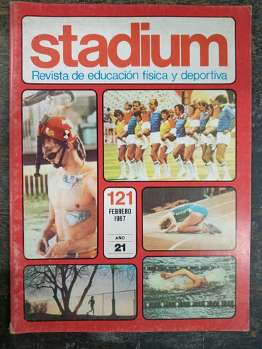 Stadium Nº 121 * Febrero 1987 * Educacion Fisica Y Deportiva