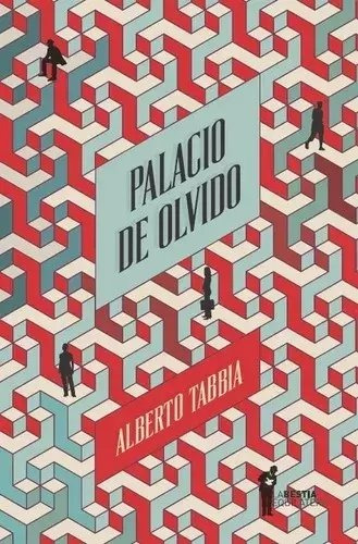 Palacio De Olvido - Alberto Tabbia - La Bestia Equilatera 