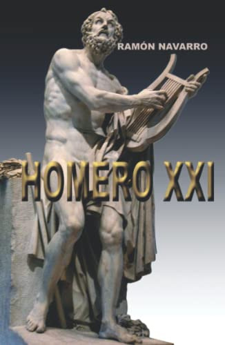 Homero Xxi: Iliada Y Odisea