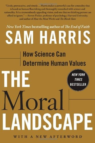 The Moral Landscape How Science Can Determine Human Values