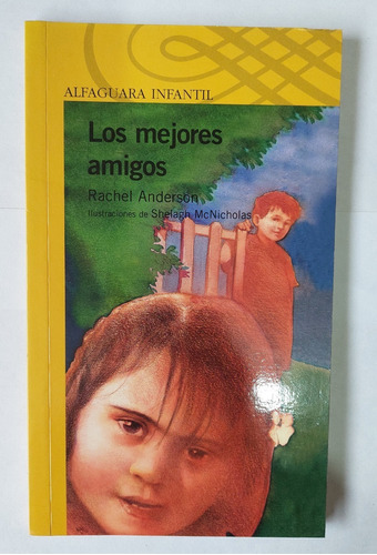 Los Mejores Amigos, De Rachel Anderson. Serie Amarilla Editorial Alfaguara, Tapa Blanda, Edición 1 En Español, 2014