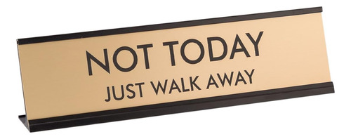 No Hoy Solo Walk Away 2  X8  Novedad Placa Computadora Sign