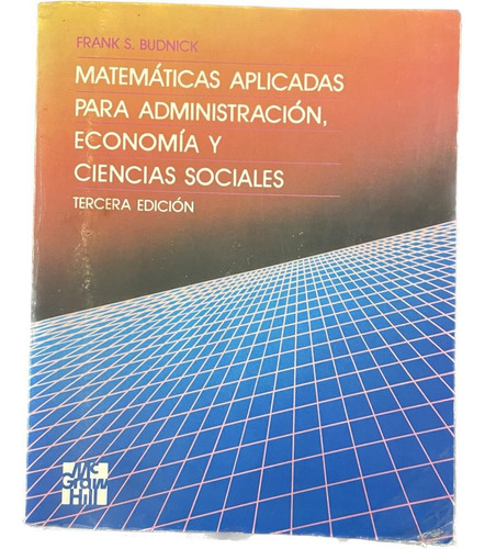 Matemáticas Aplicadas Para Administración, Economía Y C.s. 