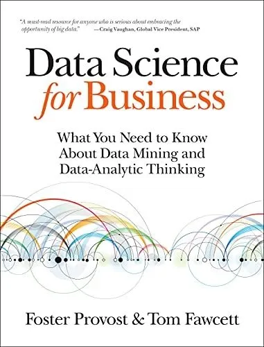 Book : Data Science For Business What You Need To Know Abou