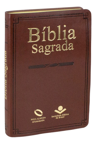 Livro Bíblia Sagrada - Capa Couro Sintético Marrom Nova Almeida Atualizada