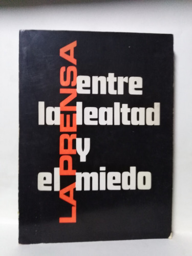 La Prensa Entre La Lealtad Y El Miedo Bogotá Año 1976