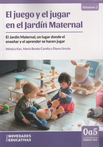 El Juego Y El Jugar En El Jardin Maternal - 0 A 5 La Educaci