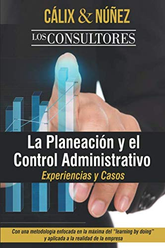 Los Consultores La Planeacion Y El Control Administrativo: E