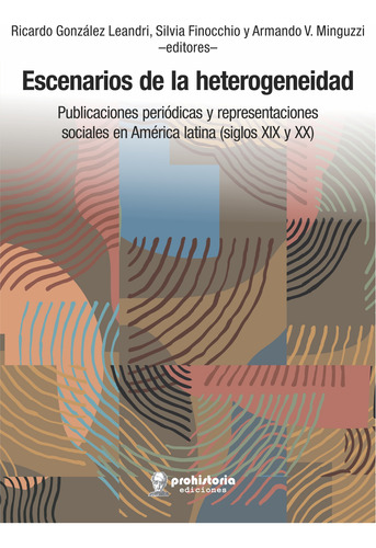 Escenarios De La Heterogeneidad - Vvaa - Prohistoria