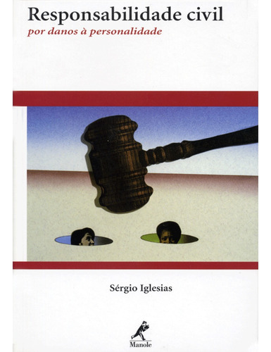 Responsabilidade Civil: A Natureza Jurídica da Relação Médico-Paciente, de Iglesias, Sérgio. Editora Manole LTDA, capa mole em português, 2002