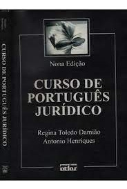 Livro Curso De Português Jurídico - Regina Toledo Damião E Antonio Henriques [2004]