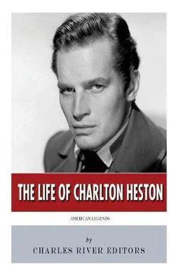 Libro American Legends : The Life Of Charlton Heston - Ch...