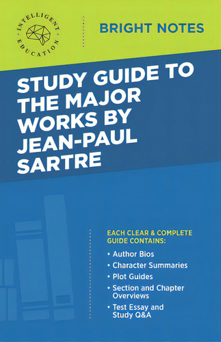 Study Guide To The Major Works By Jean-paul Sartre, De Intelligent Education. Editorial Dexterity, Tapa Blanda En Inglés