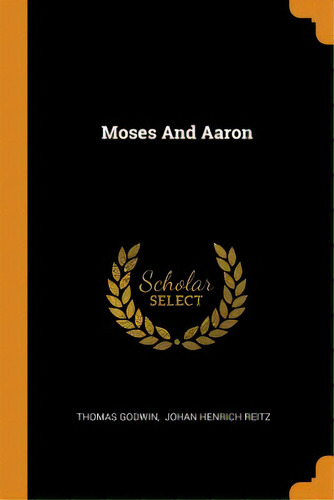 Moses And Aaron, De Godwin, Thomas. Editorial Franklin Classics, Tapa Blanda En Inglés