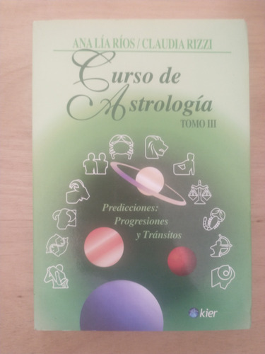 Curso De Astrología, Tomo 3 - Ana Lía Ríos Y Claudia Rizzi