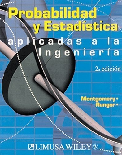 Probabilidad Y Estadistica Aplicadas A La Ingenieria (2 Edic