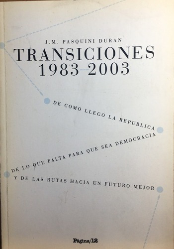 Transiciones, 1983-2003 - José María Pasquini Durán
