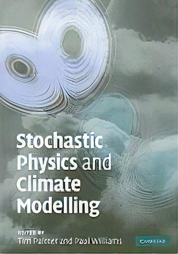 Stochastic Physics And Climate Modelling, De Paul Williams. Editorial Cambridge University Press, Tapa Dura En Italiano