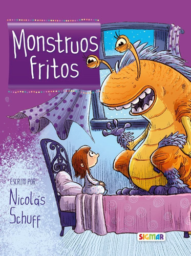 10 Cuentos A La Carta - Monstruos Fritos - Nicolas Schuff