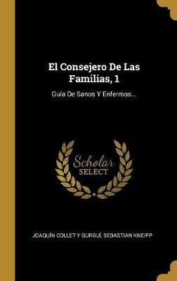 Libro El Consejero De Las Familias, 1 : Gu A De Sanos Y E...