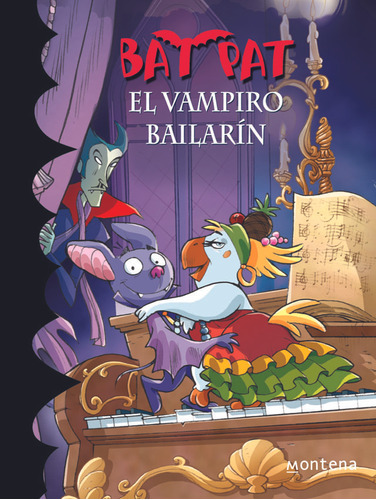 El Bat Pat 6vampiro Bailarin, De Roberto Pavanello. Editorial Montena, Edición 1 En Español