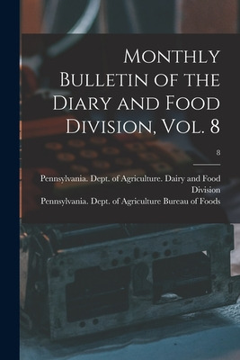 Libro Monthly Bulletin Of The Diary And Food Division, Vo...