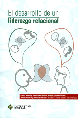 El Desarrollo De Un Liderazgo Relacional, De Hornstrup, Carsten. Editorial Universidad Central, Tapa Blanda, Edición 1 En Español, 2019