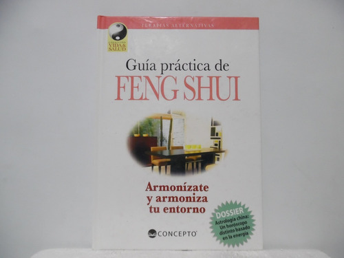 Guía Práctica De Feng Shui / Pilar Ferreira / Concepto