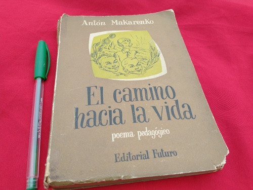 Anton Makarenko El Camino Hacia La Vida Poema Pedagogico 1