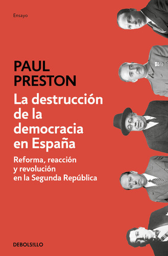 La Destrucciãâ³n De La Democracia En Espaãâ±a, De Preston, Paul. Editorial Debolsillo, Tapa Blanda En Español