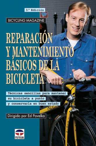 Reparación Y Mantenimiento Básicos De La Bicicleta : Técnica